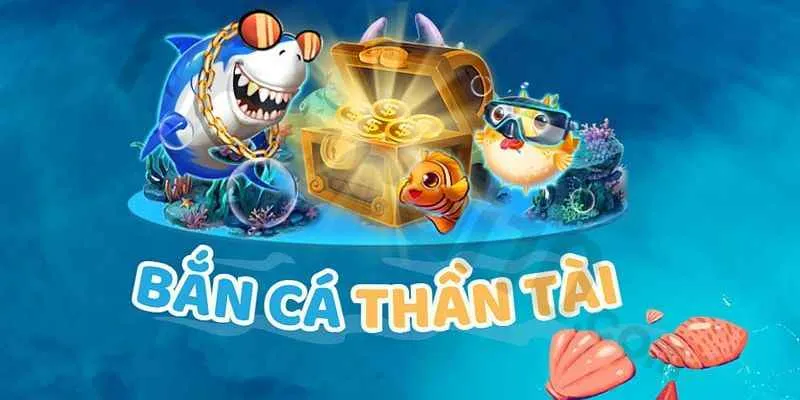 Bắn cá thần tài thuộc top những trò chơi tuyệt đỉnh hiện nay