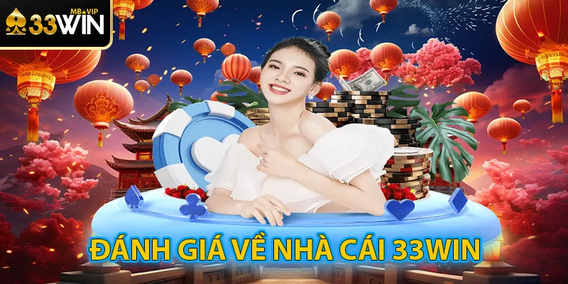 Đánh giá nhà cái 33WIN uy tín