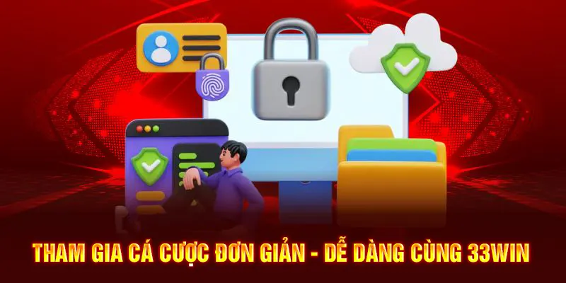 Bước vào thế giới cá cược 33win siêu đơn giản, dễ thực hiện
